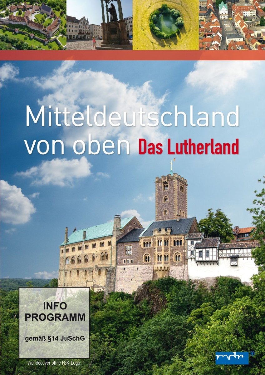 Mitteldeutschland von Oben - Das Lutherland Films