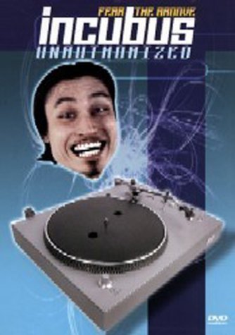 Incubus - Fear the Groove: Unauthorized Films