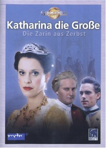 Katharina die Große - Die Zarin aus Zerbst Films