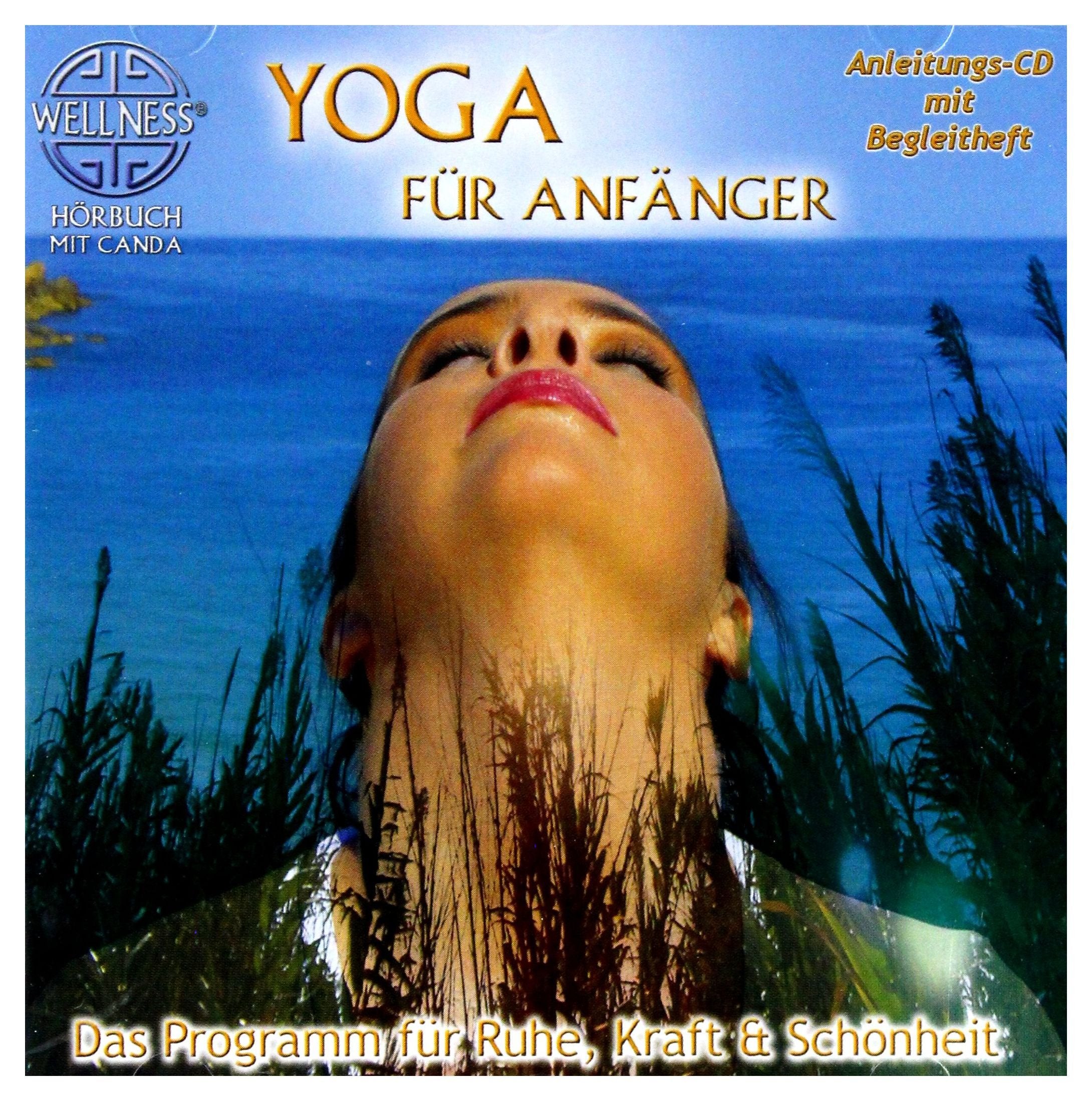 Yoga für Anfänger - Das Programm für Ruhe, Kraft & Schönheit World Music
