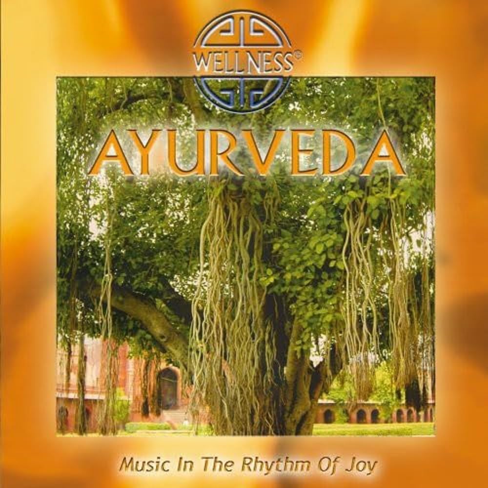 Ayurveda - Music in the Rhythm of Joy Music