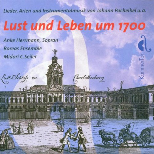 Lust und Leben Um 1700 (Lieder, Arien und Instrumentalmusik) Classical