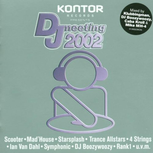 Kontor Presents DJ Meeting 2002 Dance & Electronic