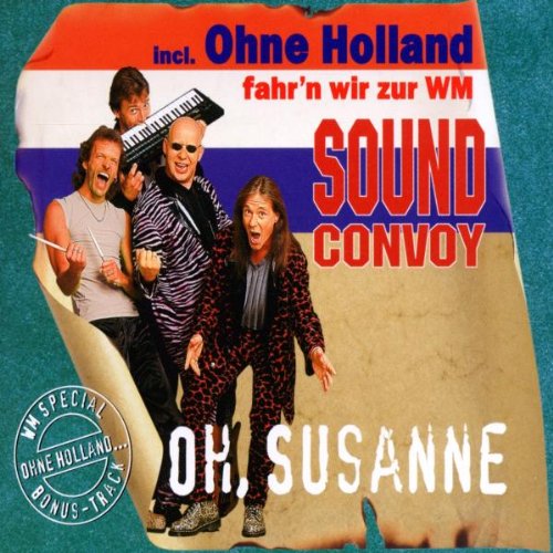 Oh Susanne/Ohne Holland Fahr'N Wir zur Wm German Schlager & Volksmusik