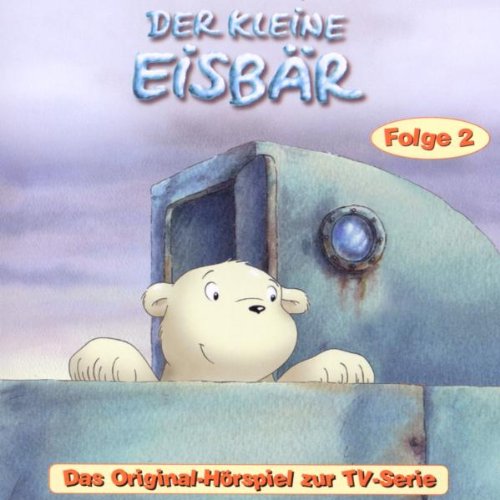 Der Kleine Eisbär, Folge 2 Children & Young People Audio Books