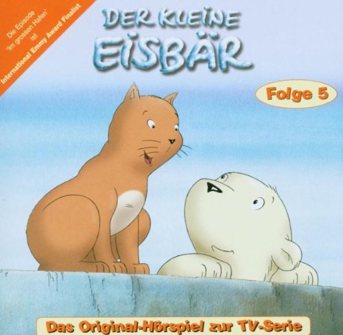 Der kleine Eisbär - Folge 5 (Hörspiel zur TV-Serie) Children & Young People