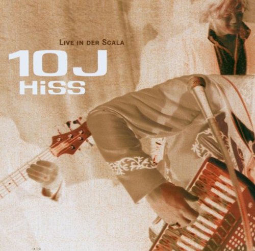 10 Jahre Hiss Live in der Scala Rock
