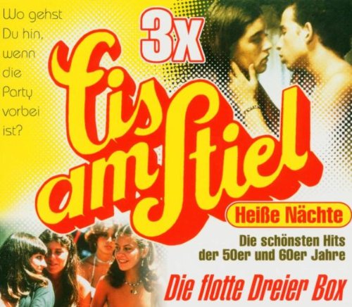 Eis am Stiel 3 x - Die Flotte Dreier Box: Heisse Nächte Pop