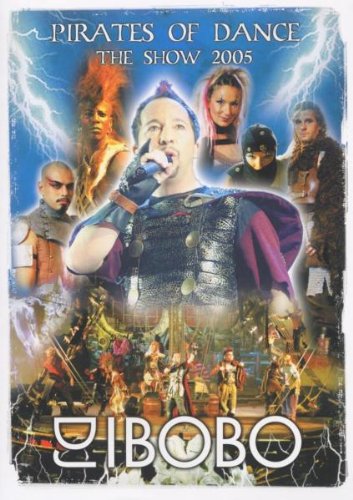 DJ Bobo - Pirates of Dance/The Show 2005 Films