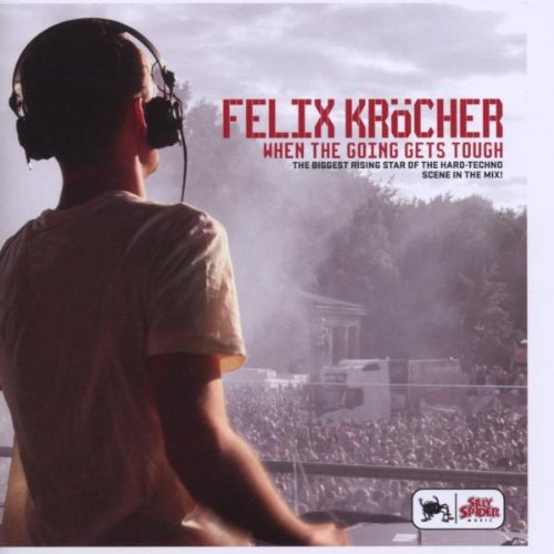 Felix Kröcher: When the Going Gets Tough Dance & Electronic