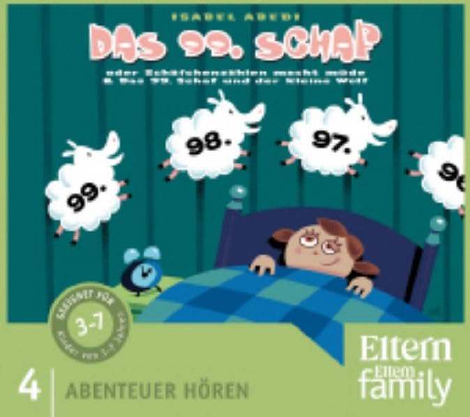 Das 99. Schaf und der kleine Wolf: ELTERN-Edition "Abenteuer Hören" Novels & Short Stories