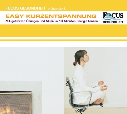 FOCUS Gesundheit präsentiert: Easy Kurzentspannung. In 10 Minuten Energie tanken mit Musik Music