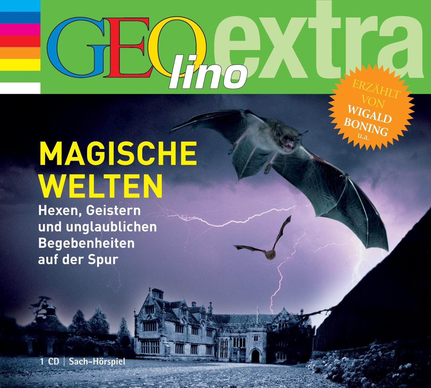 Magische Welten. Hexen, Geistern und unglaublichen Begebenheiten auf der Spur: GEOlino extra Hör-Bibliothek (Die GEOlino Hör-Bibliothek - Einzeltitel, Band 5) Non-fiction