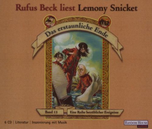 Das erstaunliche Ende (Eine Reihe betrüblicher Ereignisse, Band 13) Fairy Tales & Legends