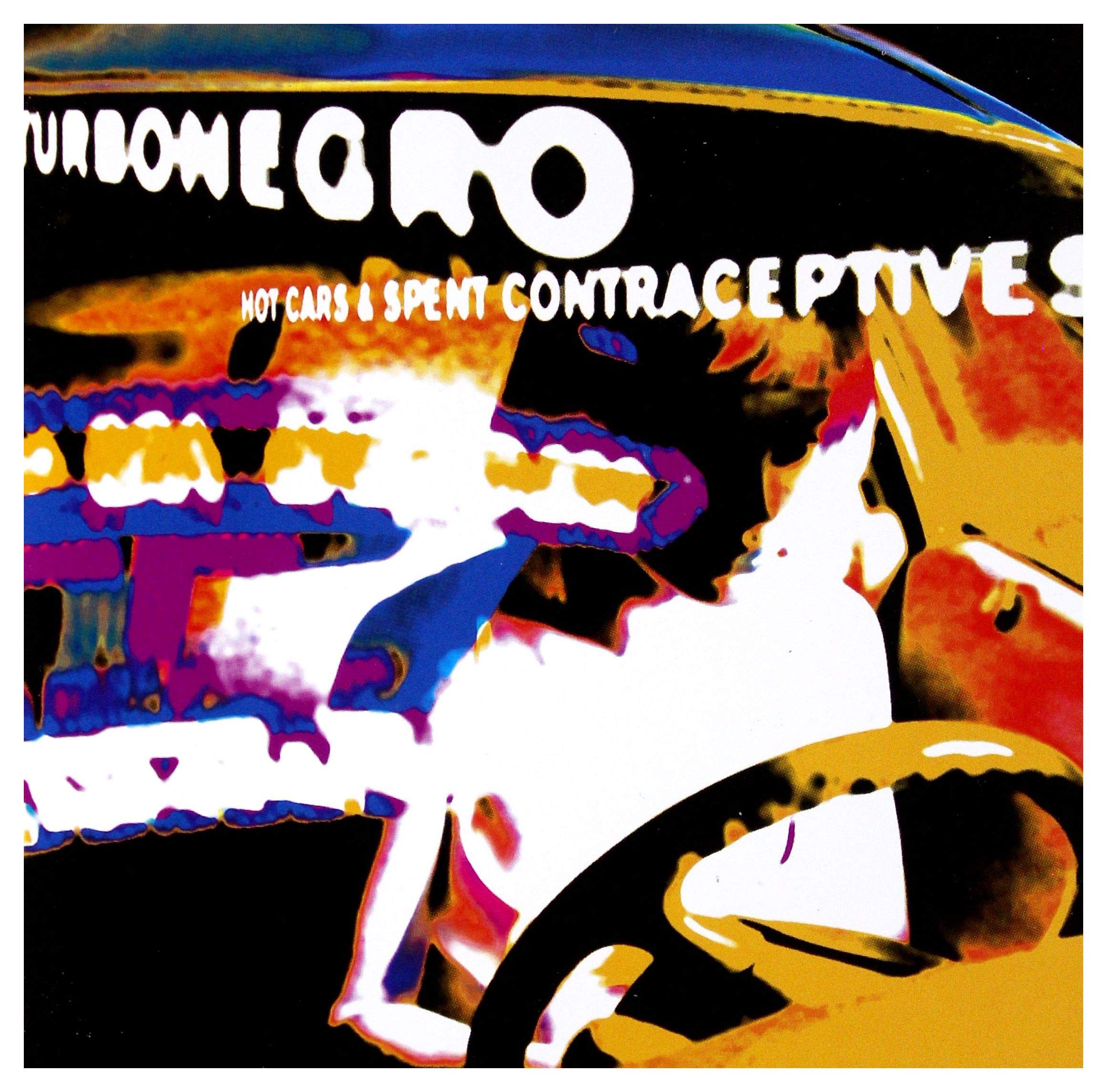 Hot Cars And Spent Contraceptives Metal & Hardrock