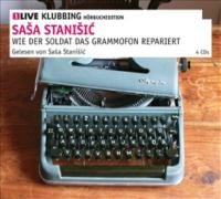 Wie der Soldat das Grammofon repariert: 1LIVE Klubbing Hörbuchedition Action & Adventure
