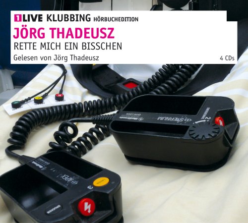 Rette mich ein bisschen: 1LIVE Klubbing Hörbuchedition Contemporary literature