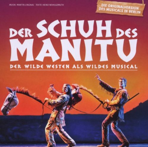 Der Schuh des Manitu-der Wilde Westen Als Musical Soundtracks & Musicals