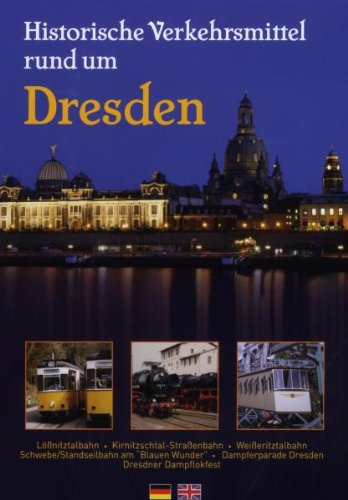Historische Verkehrsmittel rund um Dresden dvd