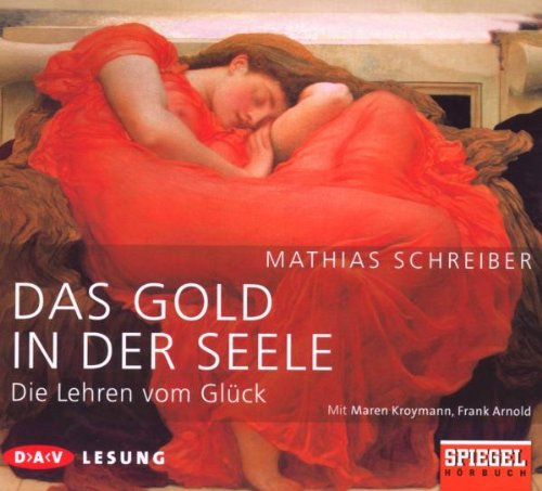 Das Gold in der Seele.die Lehren Vom Glück Lifestyle