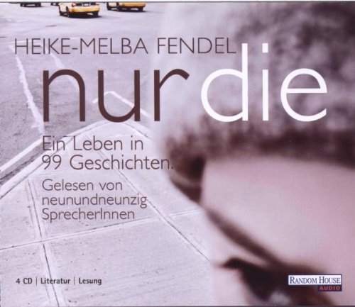 Nur die-Ein Leben in 99 Geschichten Contemporary literature