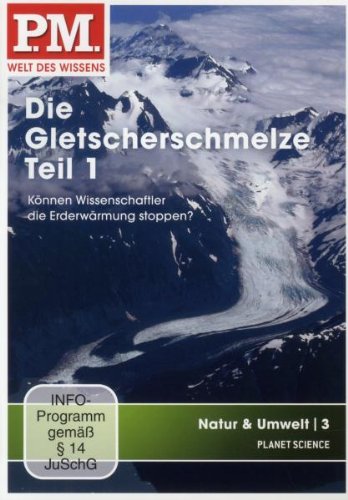 P.M. - Welt des Wissens: Natur & Umwelt 3 - Die Gletscherschmelze, Teil 1 Movies