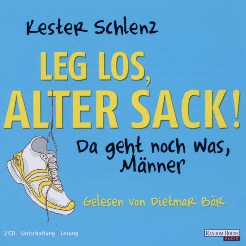 Leg' Los,Alter Sack! Da Geht Noch Was,Männer Lifestyle