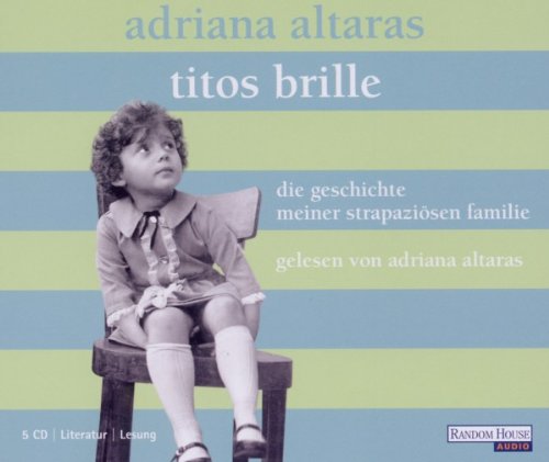 Titos Brille - Die Geschichte meiner strapaziösen Familie Books