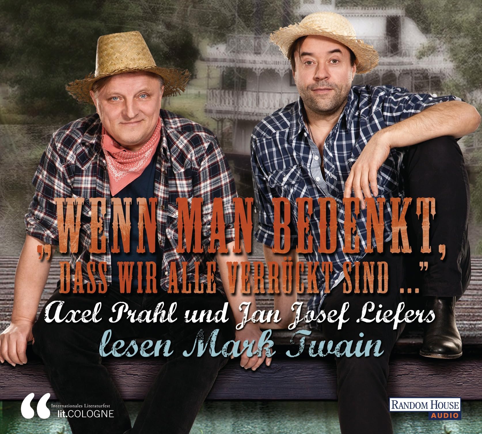 "Wenn man bedenkt, dass wir alle verrückt sind…" - Axel Prahl und Jan Josef Liefers lesen Mark Twain Classics