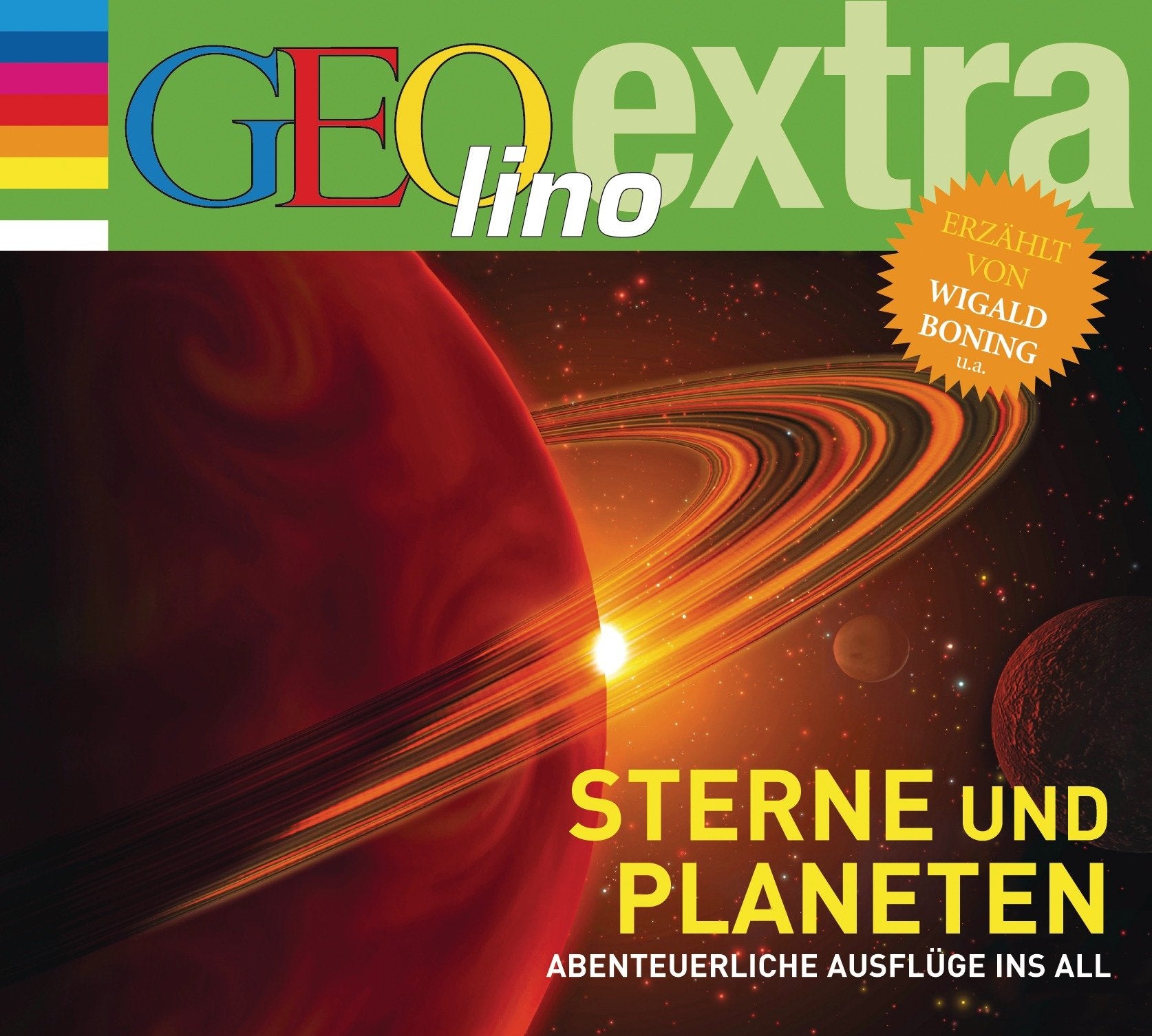 Sterne und Planeten - Abenteuerliche Ausflüge ins All: GEolino extra Hör-Bibliothek (Die GEOlino Hör-Bibliothek - Einzeltitel, Band 23) Parents & Children