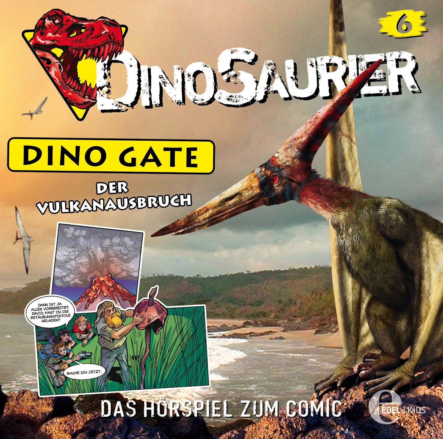 Dinosaurier - Dino-Gate - "Der Vulkanausbruch" (Das Original-Hörspiel zum Comic), Folge 6 Children & Young People