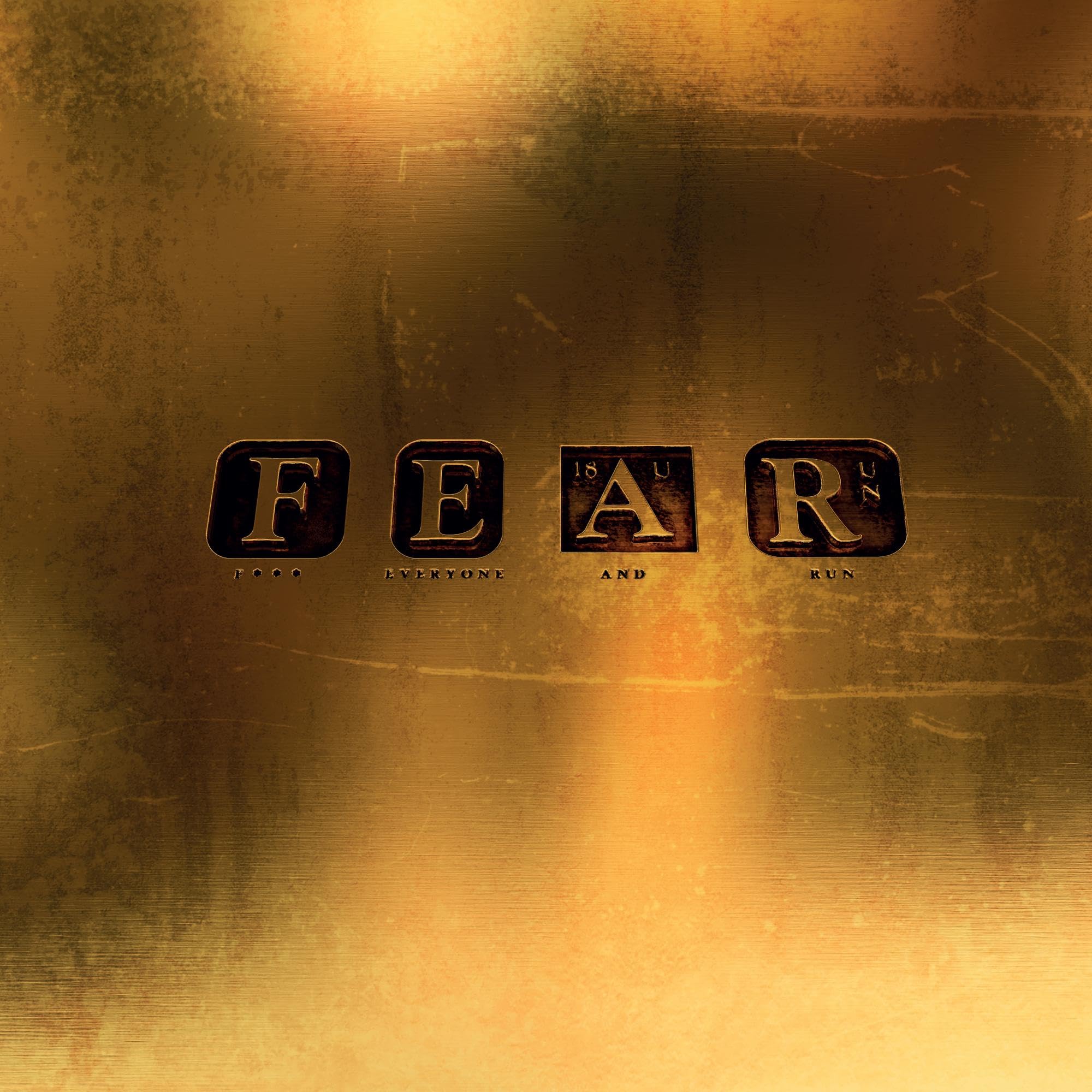 F*** Everyone And Run (F E A R) Rock