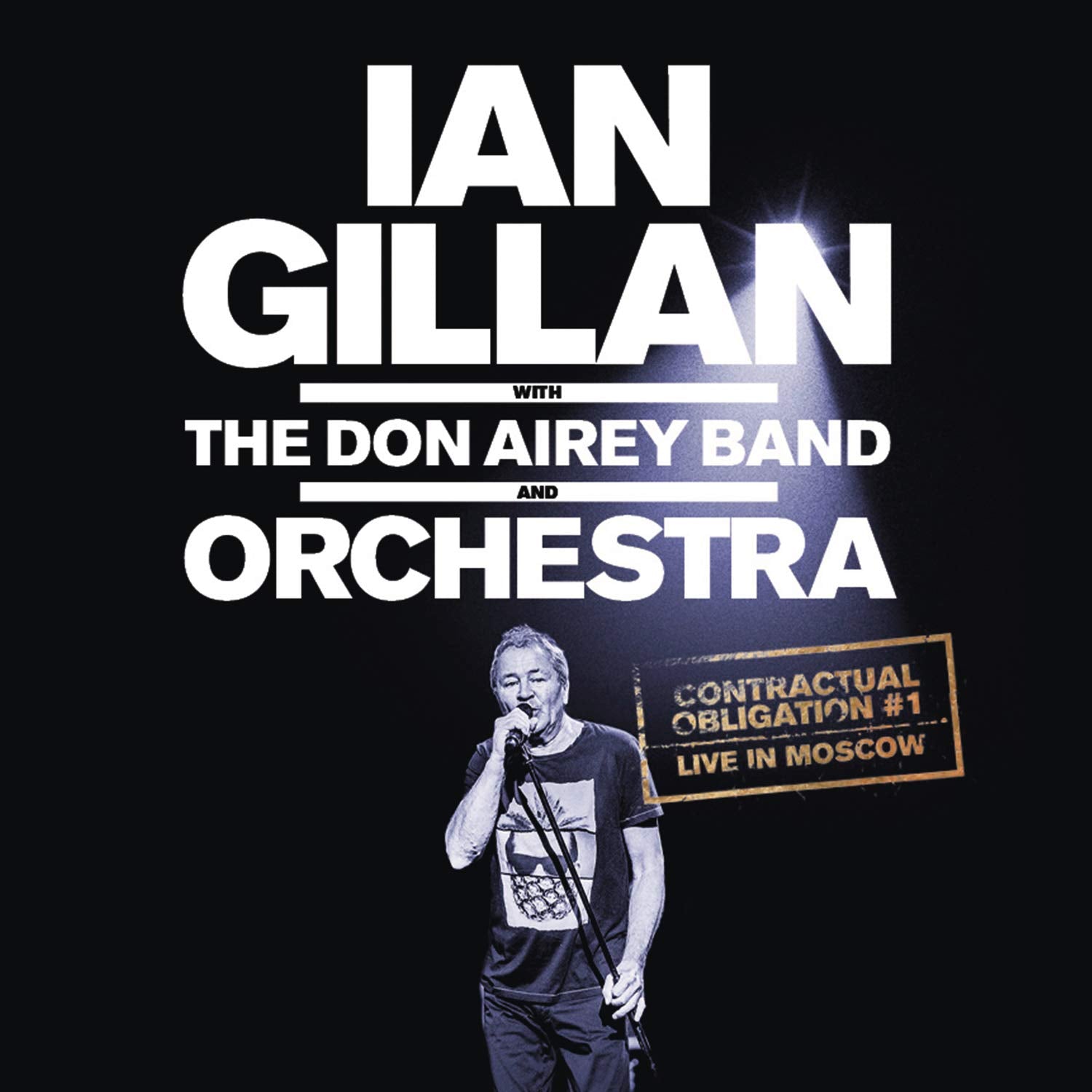 Ian Gillan - Contractual Obligation #1: Live In Moscow Films