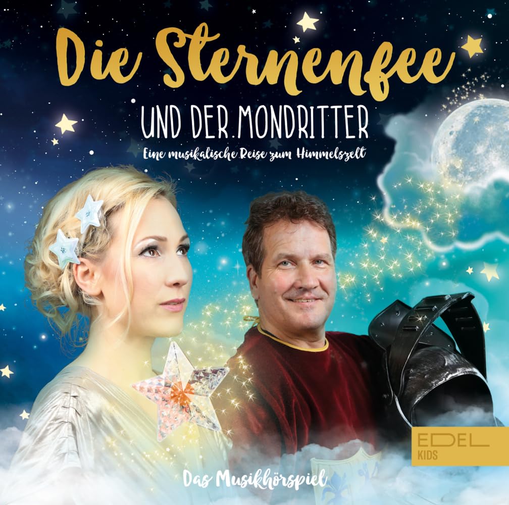 Die Sternenfee und der Mondritter: Das Musikhörspiel - Eine musikalische Reise zum Himmelszelt Children & Young People