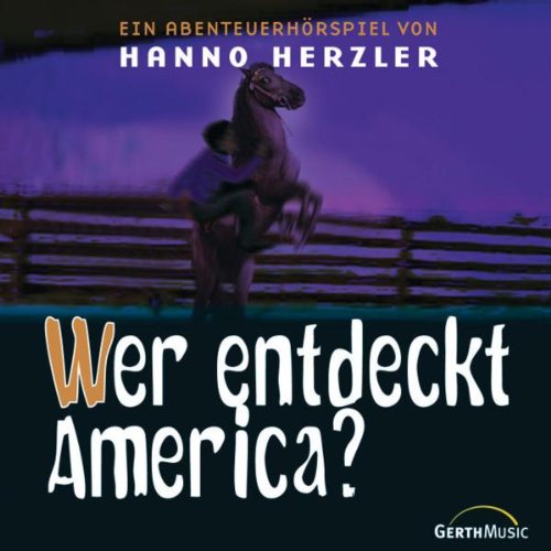 Wildwest-Abenteuer, Folge 17: Wer entdeckt America? Children & Young People