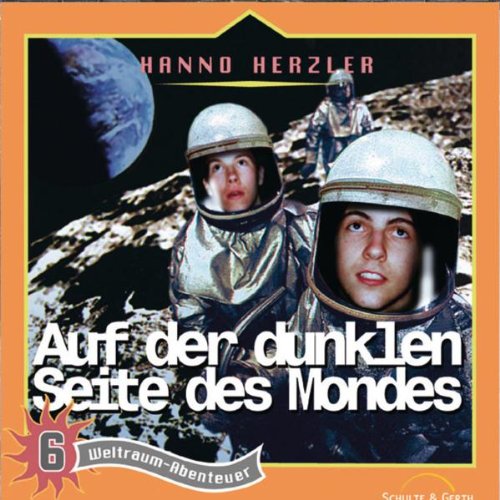 Weltraum-Abenteuer, 6: Auf der dunklen Seite des Mondes Children & Young People