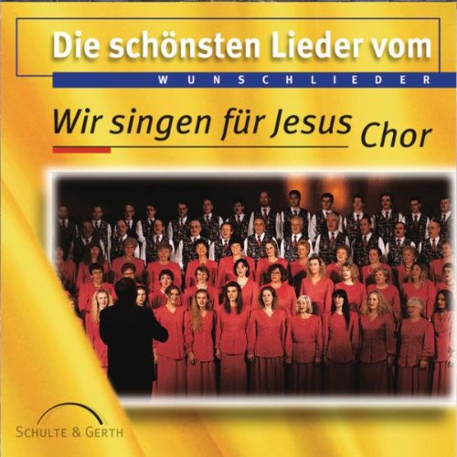 Die schönsten Lieder von Wir singen für Jesus Classical