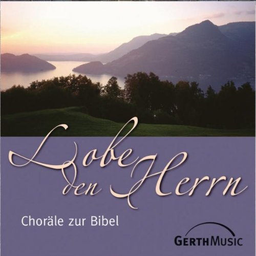 Lobe den Herrn. Choräle zur Bibel Classical