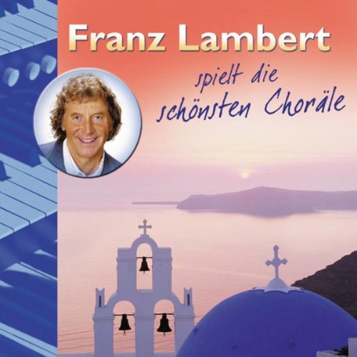 Franz Lambert spielt die schönsten Choräle Other music genres