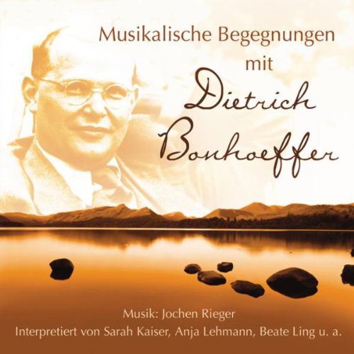 Musikalische Begegnungen mit Dietrich Bonhoeffer Classical