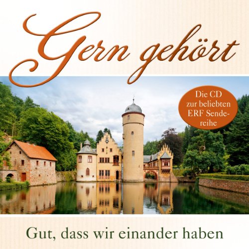 Gern gehört: Gut, dass wir einander haben Classical