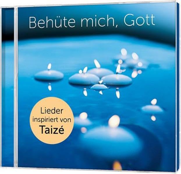 Behüte mich, Gott. Lieder inspiriert von Taizé Classical