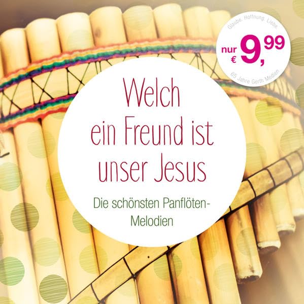 Welch ein Freund ist unser Jesus: Die schönsten Panflöten-Melodien Books