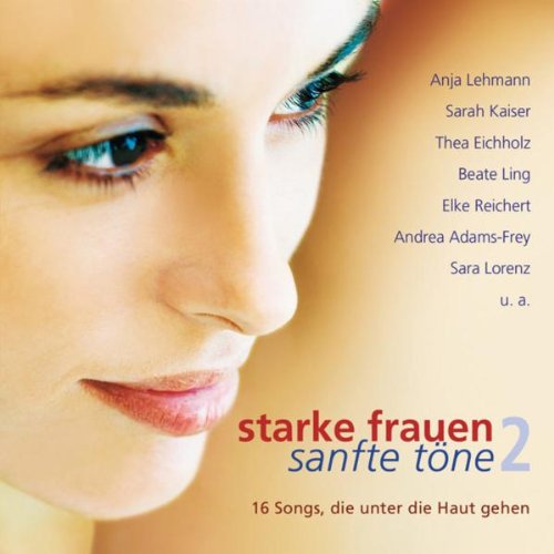 Starke Frauen: Sanfte Töne, Vol. 2: 16 Songs, die unter die Haut gehen. Books