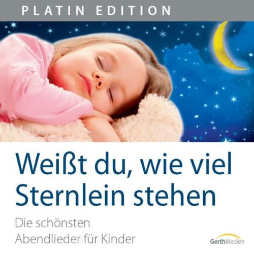 Weißt du, wie viel Sternlein stehen: Die schönsten Abendlieder (Platin Edition) Books