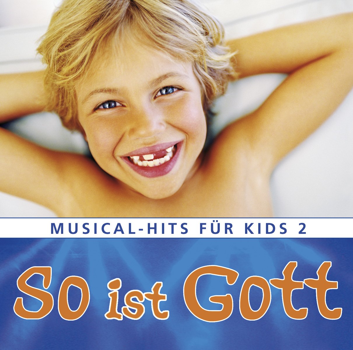Musical-Hits für Kids, Vol. 2: So ist Gott Children & Young People