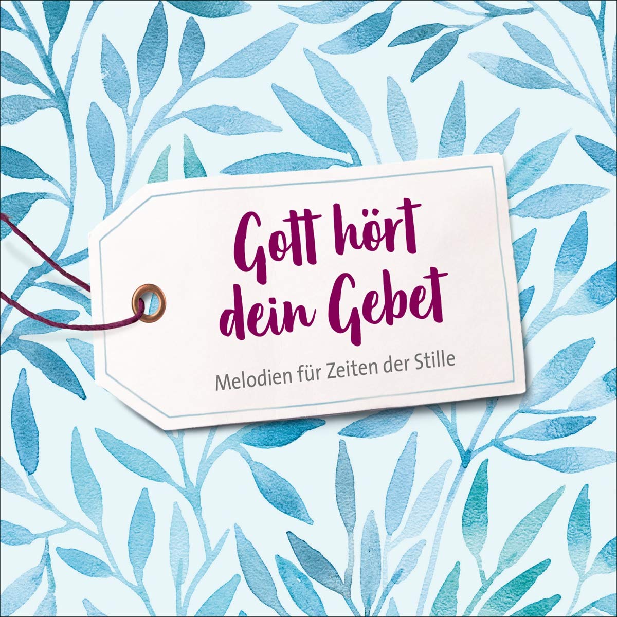 Gott hört dein Gebet: Melodien für Zeiten der Stille Music