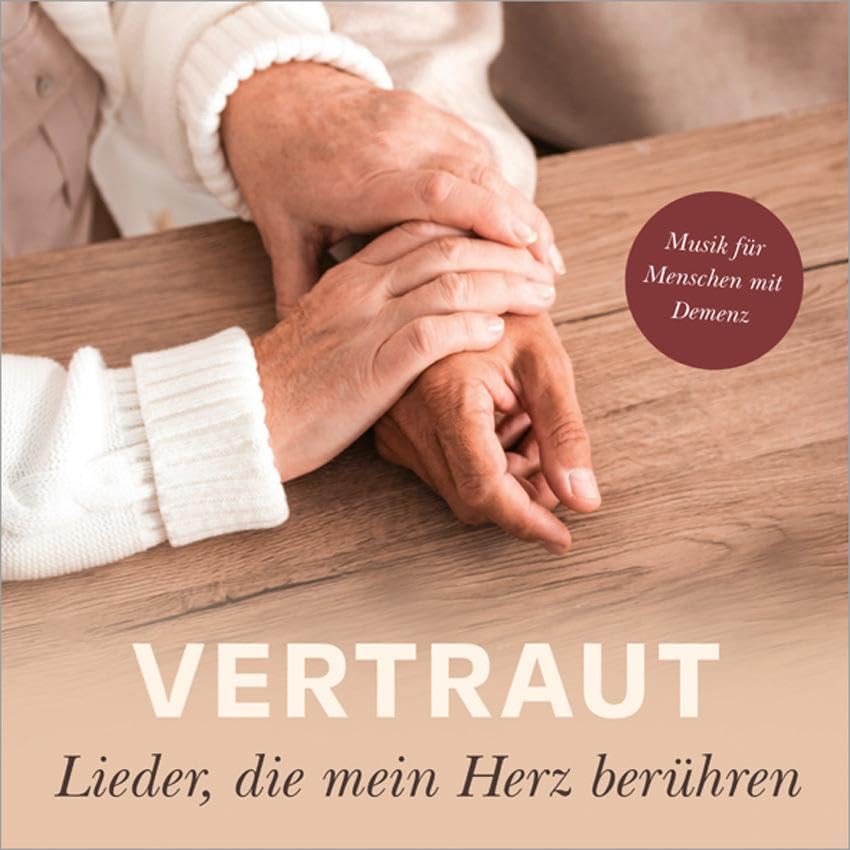 Vertraut - Lieder, die mein Herz berühren: Musik für Menschen mit Demenz Medicine