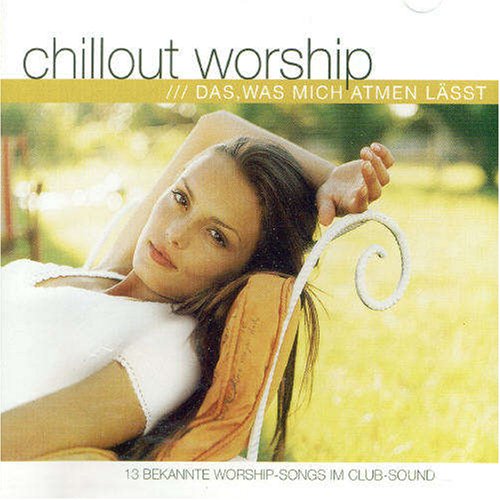 Chillout Worship: Das, was mich atmen lässt Pop