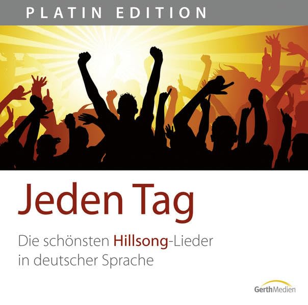CD Jeden Tag: Die schönsten Hillsong-Lieder in deutscher Sprache. Religion & Esotericism